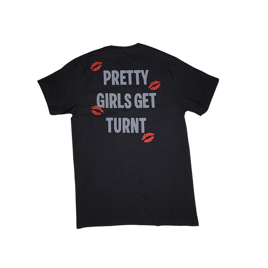 "PRETTY GIRLS GET TURNT" Black Tee